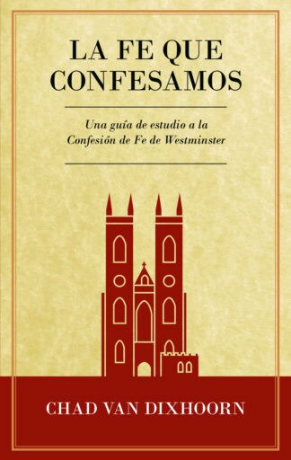 La Fe Que Confesamos