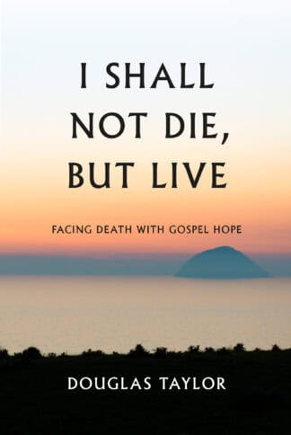 I Shall Not Die, But Live