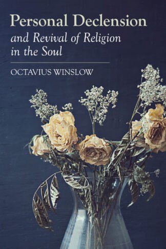 Personal Declension and Revival of Religion in the Soul